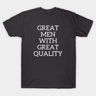GREAT MEN T-Shirt